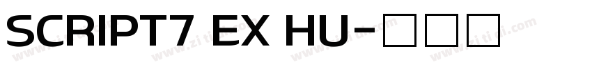 SCRIPT7 EX HU字体转换